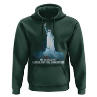 Statue of Liberty Ghost Hoodie Are We Great Yet Cause I Just Feel Embarrased - Wonder Print Shop