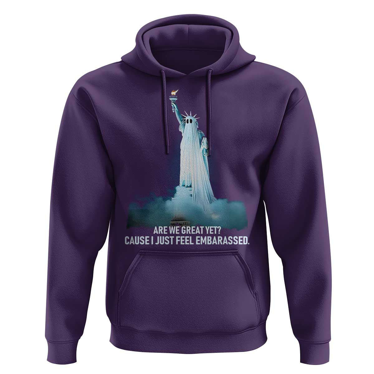 Statue of Liberty Ghost Hoodie Are We Great Yet Cause I Just Feel Embarrased - Wonder Print Shop