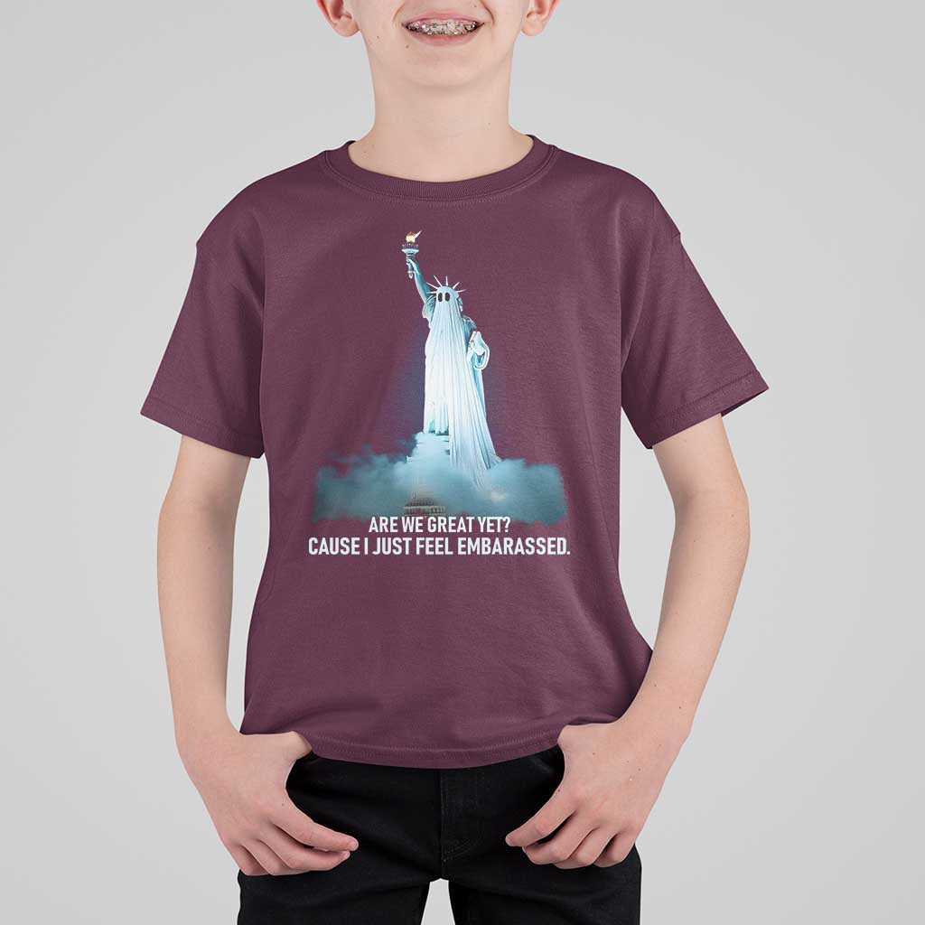 Statue of Liberty Ghost T Shirt For Kid Are We Great Yet Cause I Just Feel Embarrased - Wonder Print Shop