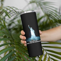 Statue of Liberty Ghost Skinny Tumbler Are We Great Yet Cause I Just Feel Embarrased - Wonder Print Shop