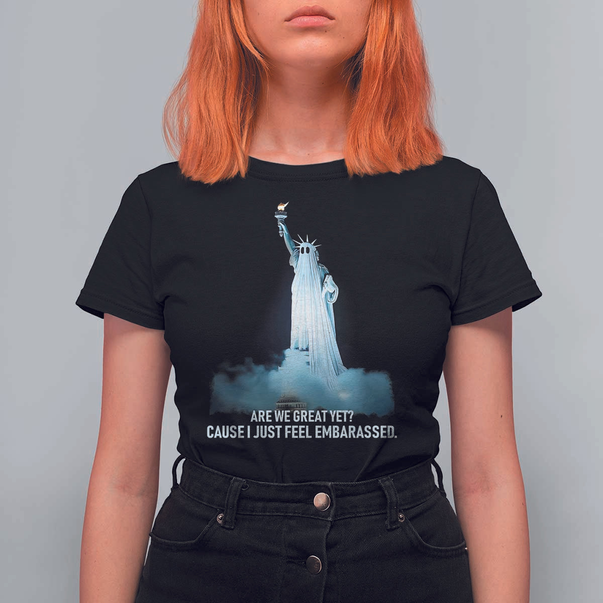 Statue of Liberty Ghost T Shirt For Women Are We Great Yet Cause I Just Feel Embarrased - Wonder Print Shop