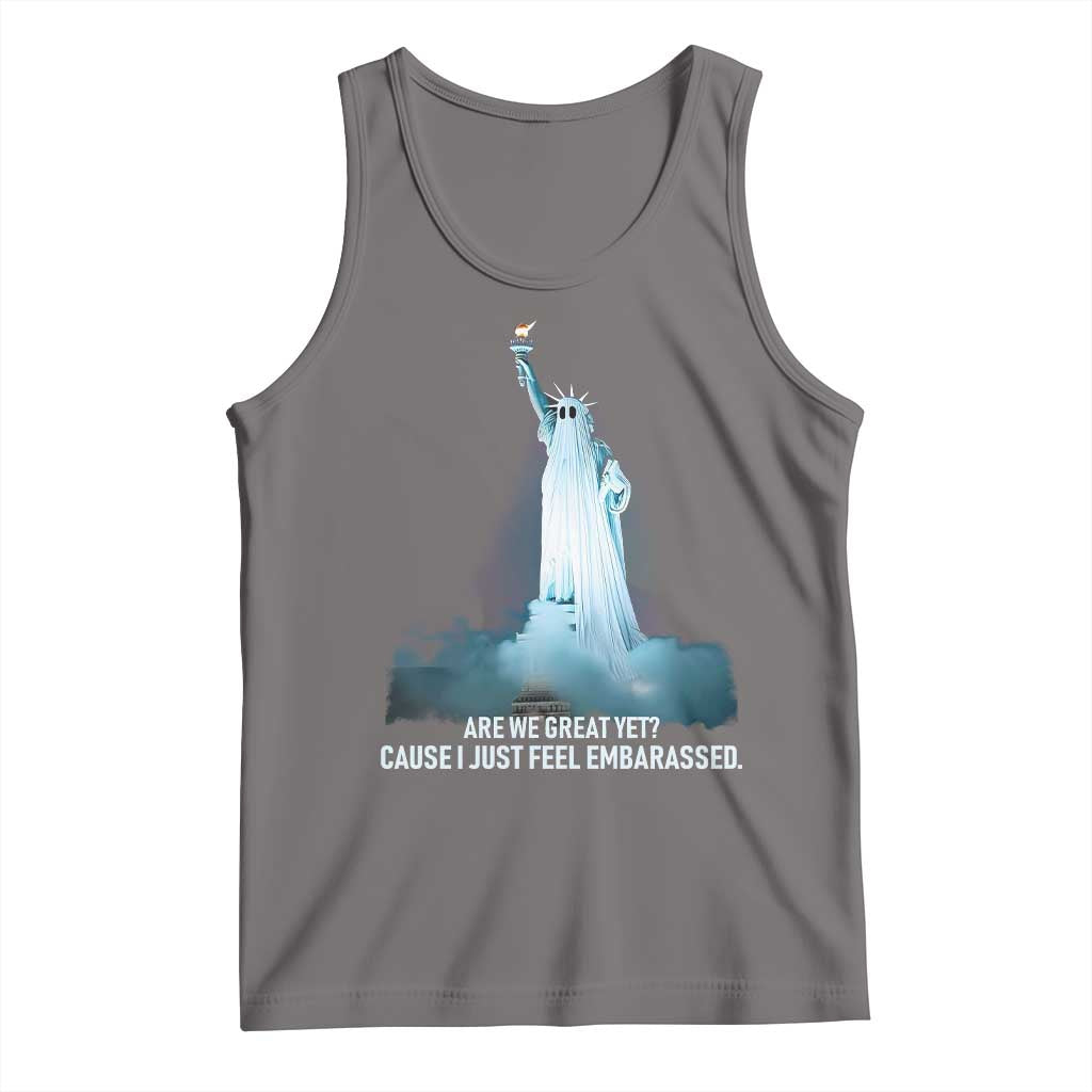 Statue of Liberty Ghost Tank Top Are We Great Yet Cause I Just Feel Embarrased - Wonder Print Shop
