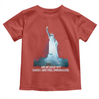 Statue of Liberty Ghost Toddler T Shirt Are We Great Yet Cause I Just Feel Embarrased - Wonder Print Shop
