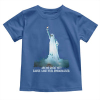 Statue of Liberty Ghost Toddler T Shirt Are We Great Yet Cause I Just Feel Embarrased - Wonder Print Shop