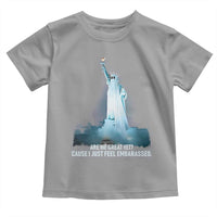 Statue of Liberty Ghost Toddler T Shirt Are We Great Yet Cause I Just Feel Embarrased - Wonder Print Shop