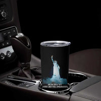 Statue of Liberty Ghost Tumbler Cup Are We Great Yet Cause I Just Feel Embarrased - Wonder Print Shop