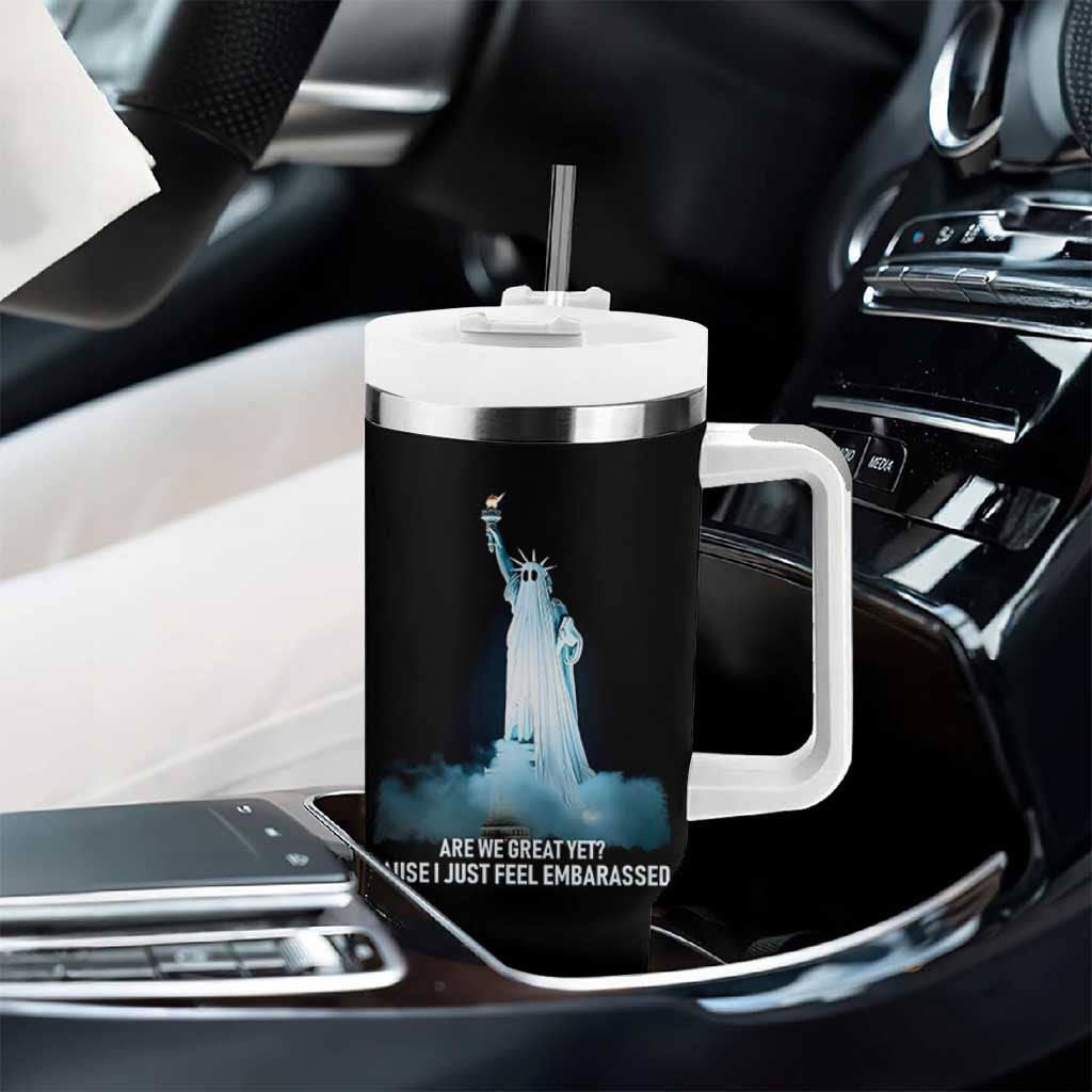 Statue of Liberty Ghost Tumbler With Handle Are We Great Yet Cause I Just Feel Embarrased - Wonder Print Shop