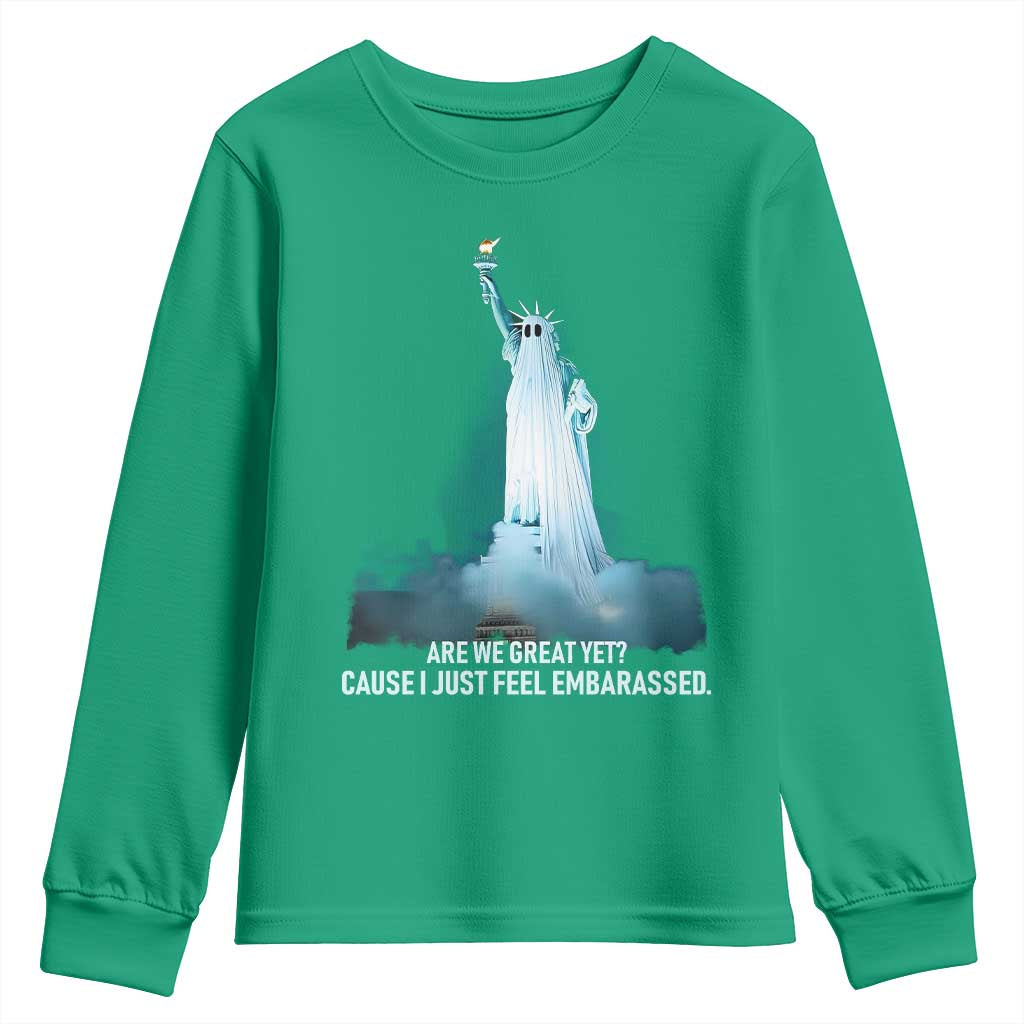Statue of Liberty Ghost Youth Sweatshirt Are We Great Yet Cause I Just Feel Embarrased - Wonder Print Shop