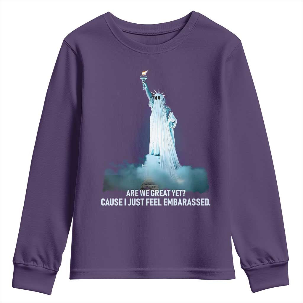 Statue of Liberty Ghost Youth Sweatshirt Are We Great Yet Cause I Just Feel Embarrased - Wonder Print Shop