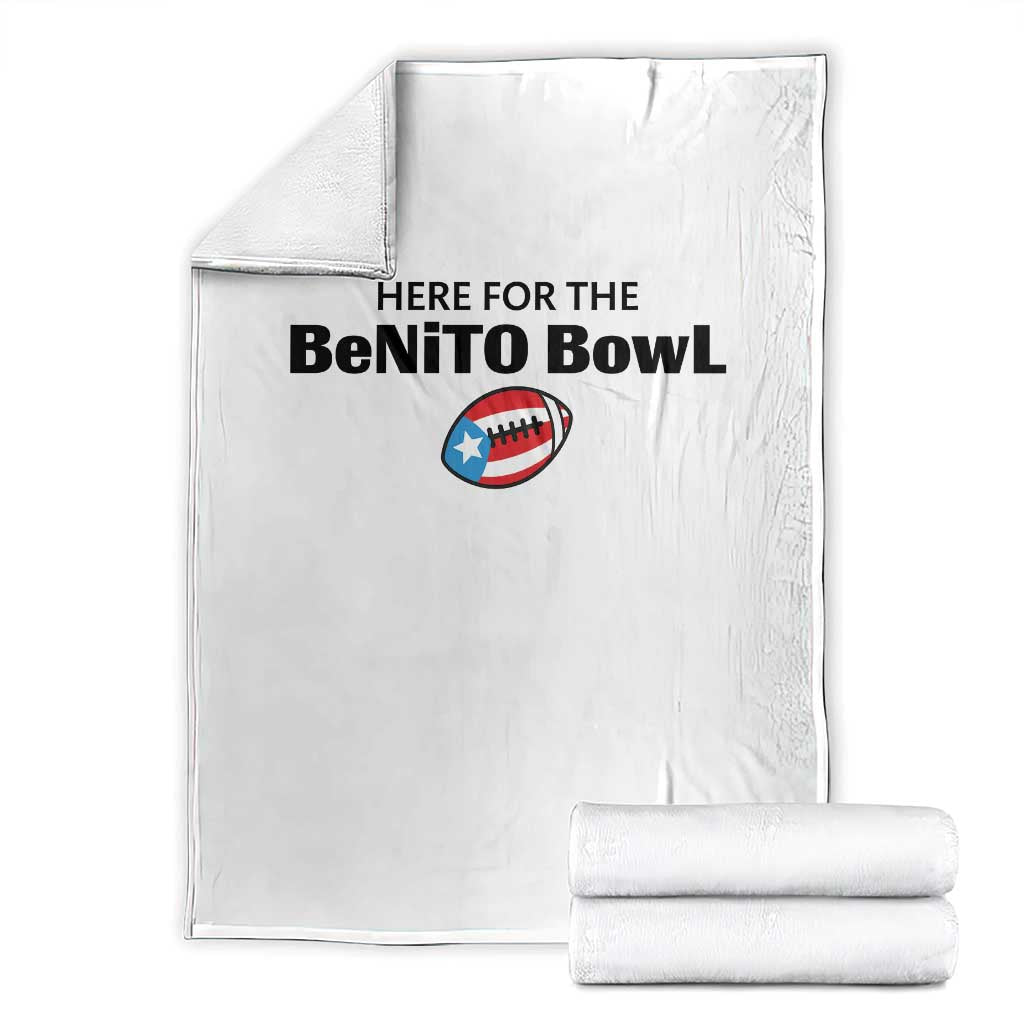 Here For The Benito Bowl Throw Blanket Funny Puerto Rican Football Party Celebration