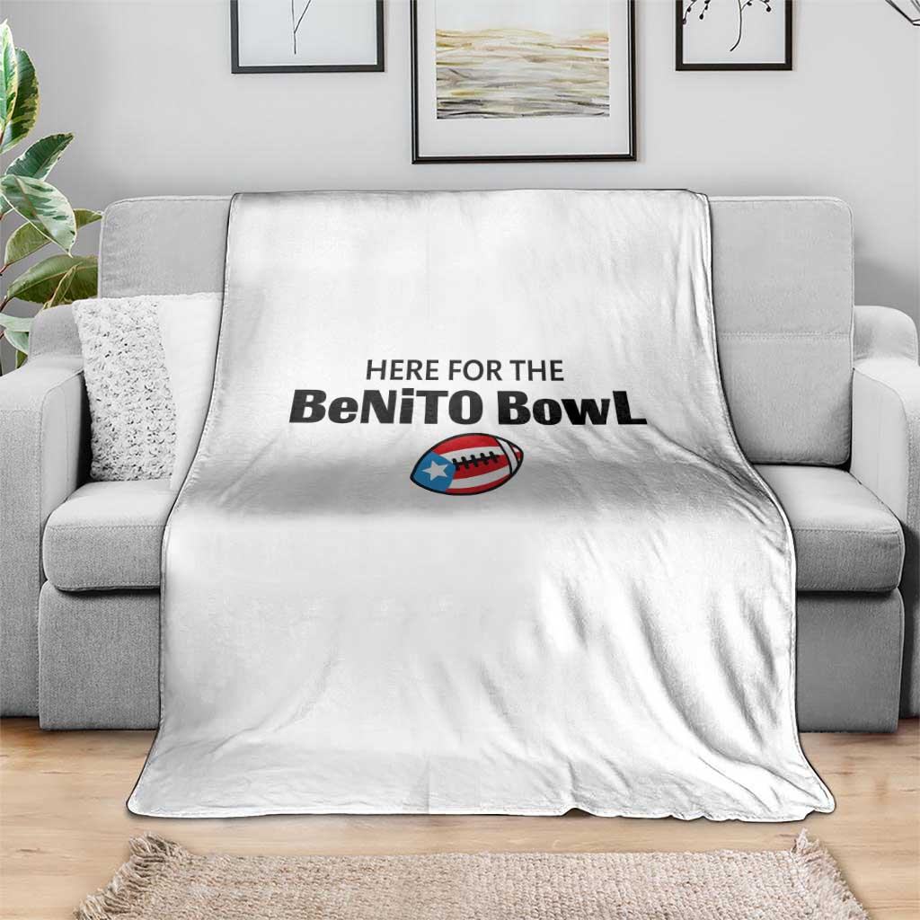 Here For The Benito Bowl Throw Blanket Funny Puerto Rican Football Party Celebration