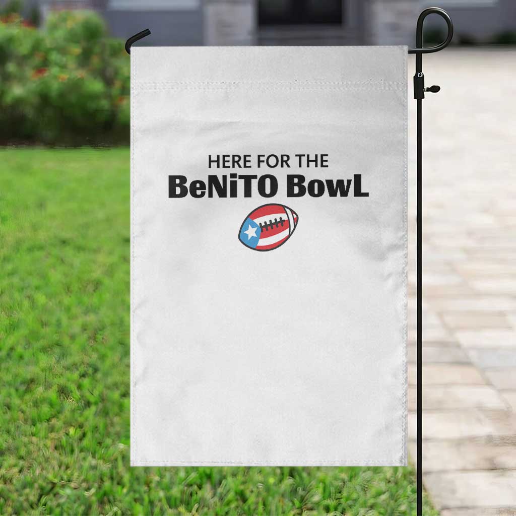 Here For The Benito Bowl Garden Flag Funny Puerto Rican Football Party Celebration