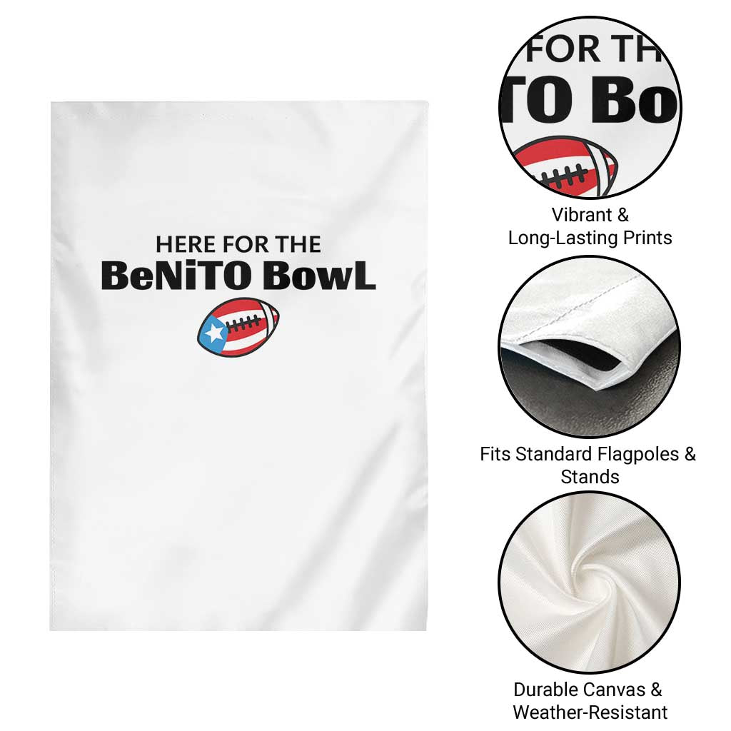 Here For The Benito Bowl Garden Flag Funny Puerto Rican Football Party Celebration