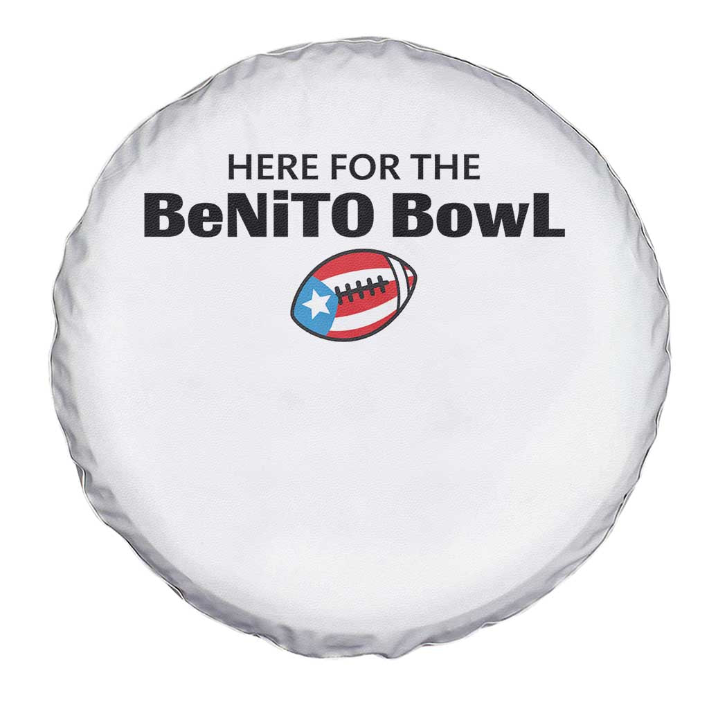 Here For The Benito Bowl Spare Tire Cover Funny Puerto Rican Football Party Celebration