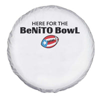 Here For The Benito Bowl Spare Tire Cover Funny Puerto Rican Football Party Celebration