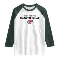 Here For The Benito Bowl Raglan Shirt Funny Puerto Rican Football Party Celebration