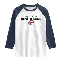 Here For The Benito Bowl Raglan Shirt Funny Puerto Rican Football Party Celebration