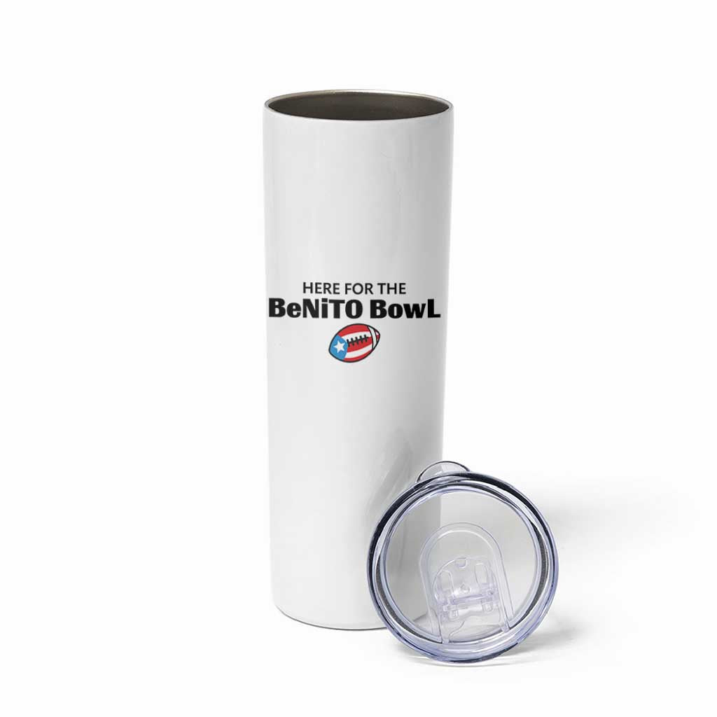 Here For The Benito Bowl Skinny Tumbler Funny Puerto Rican Football Party Celebration