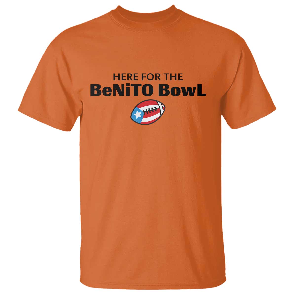 Here For The Benito Bowl T Shirt Funny Puerto Rican Football Party Celebration