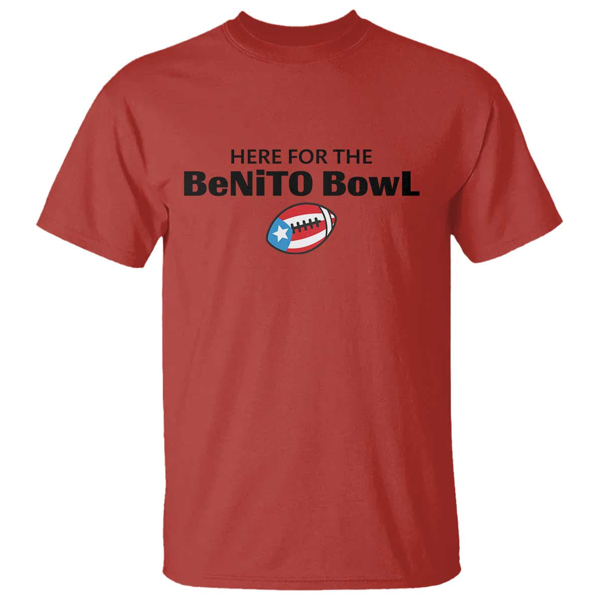 Here For The Benito Bowl T Shirt Funny Puerto Rican Football Party Celebration