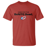 Here For The Benito Bowl T Shirt Funny Puerto Rican Football Party Celebration