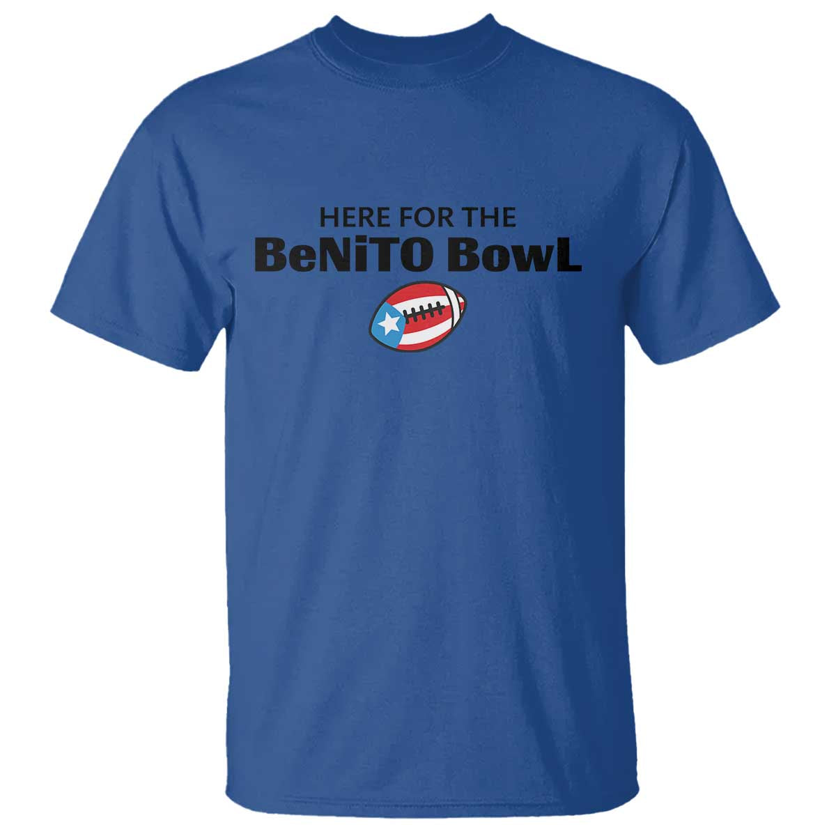 Here For The Benito Bowl T Shirt Funny Puerto Rican Football Party Celebration