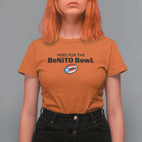 Here For The Benito Bowl T Shirt For Women Funny Puerto Rican Football Party Celebration