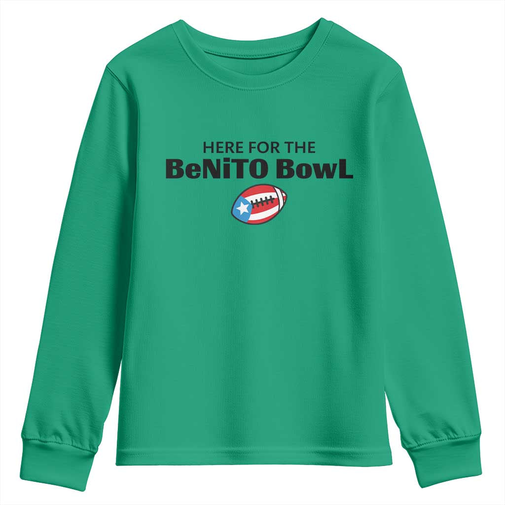 Here For The Benito Bowl Youth Sweatshirt Funny Puerto Rican Football Party Celebration