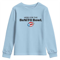 Here For The Benito Bowl Youth Sweatshirt Funny Puerto Rican Football Party Celebration
