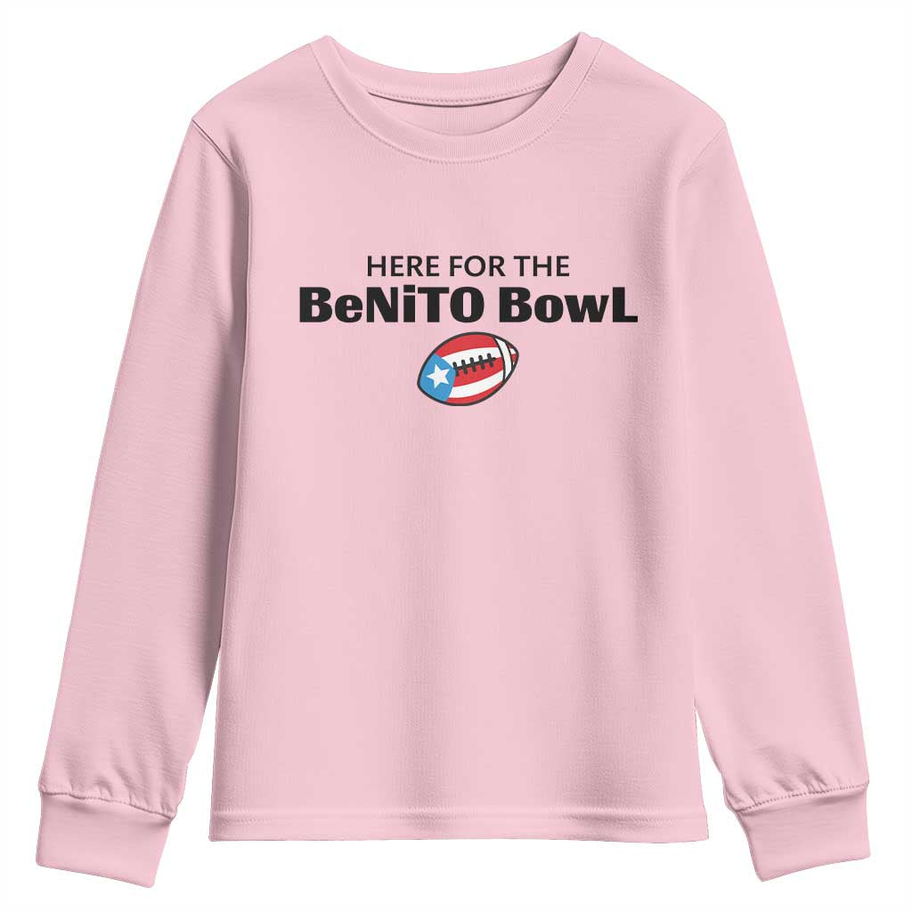 Here For The Benito Bowl Youth Sweatshirt Funny Puerto Rican Football Party Celebration