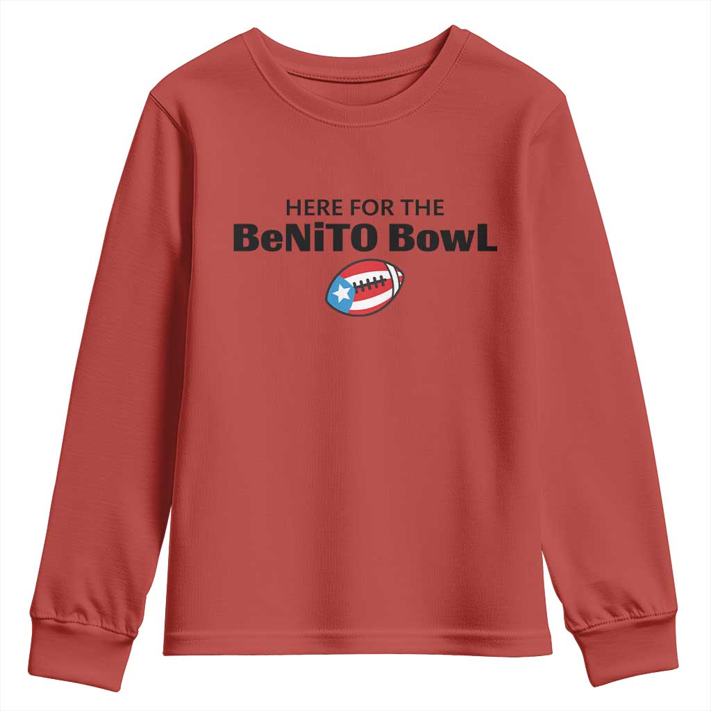 Here For The Benito Bowl Youth Sweatshirt Funny Puerto Rican Football Party Celebration