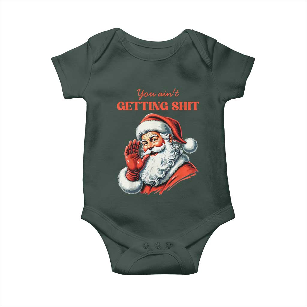 Funny Santa Baby Onesie You Ain't Getting Shit Retro