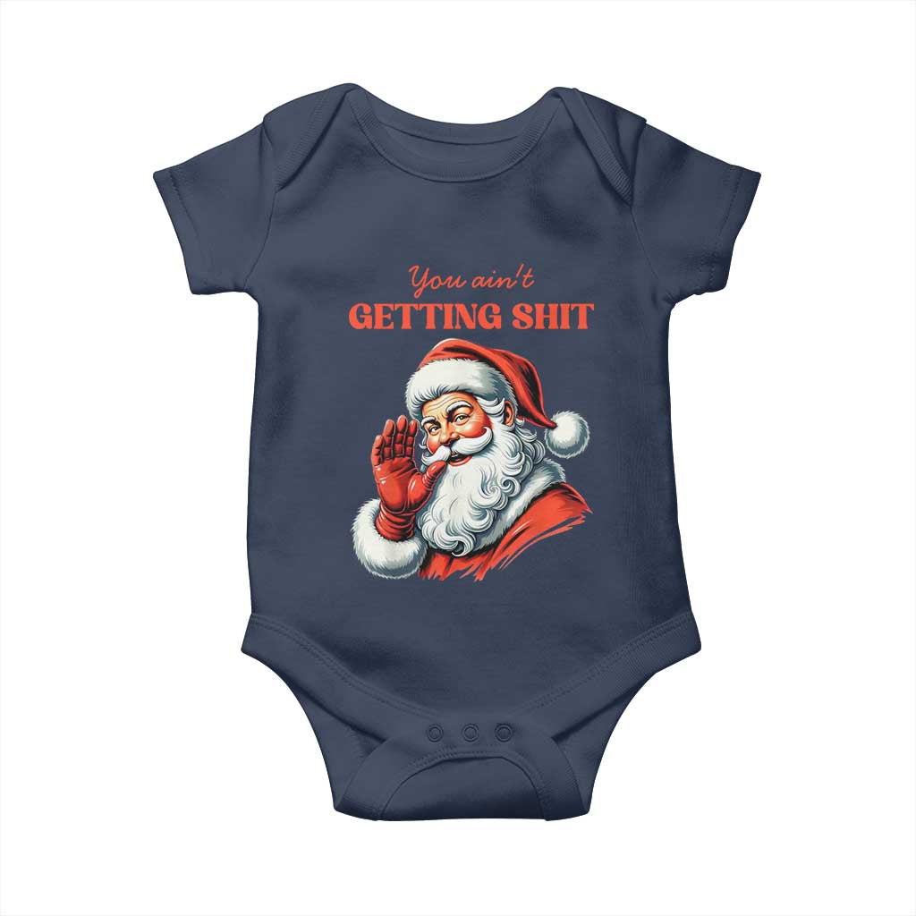 Funny Santa Baby Onesie You Ain't Getting Shit Retro