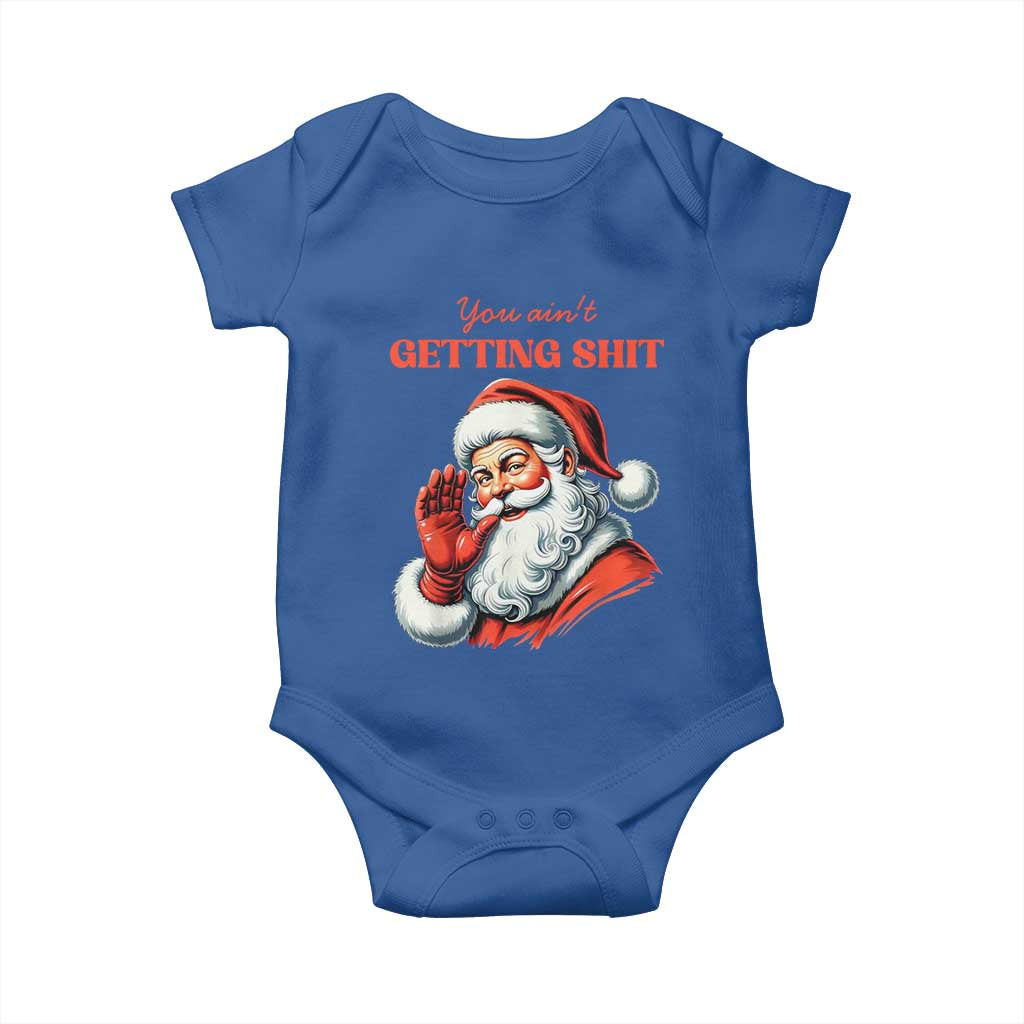 Funny Santa Baby Onesie You Ain't Getting Shit Retro
