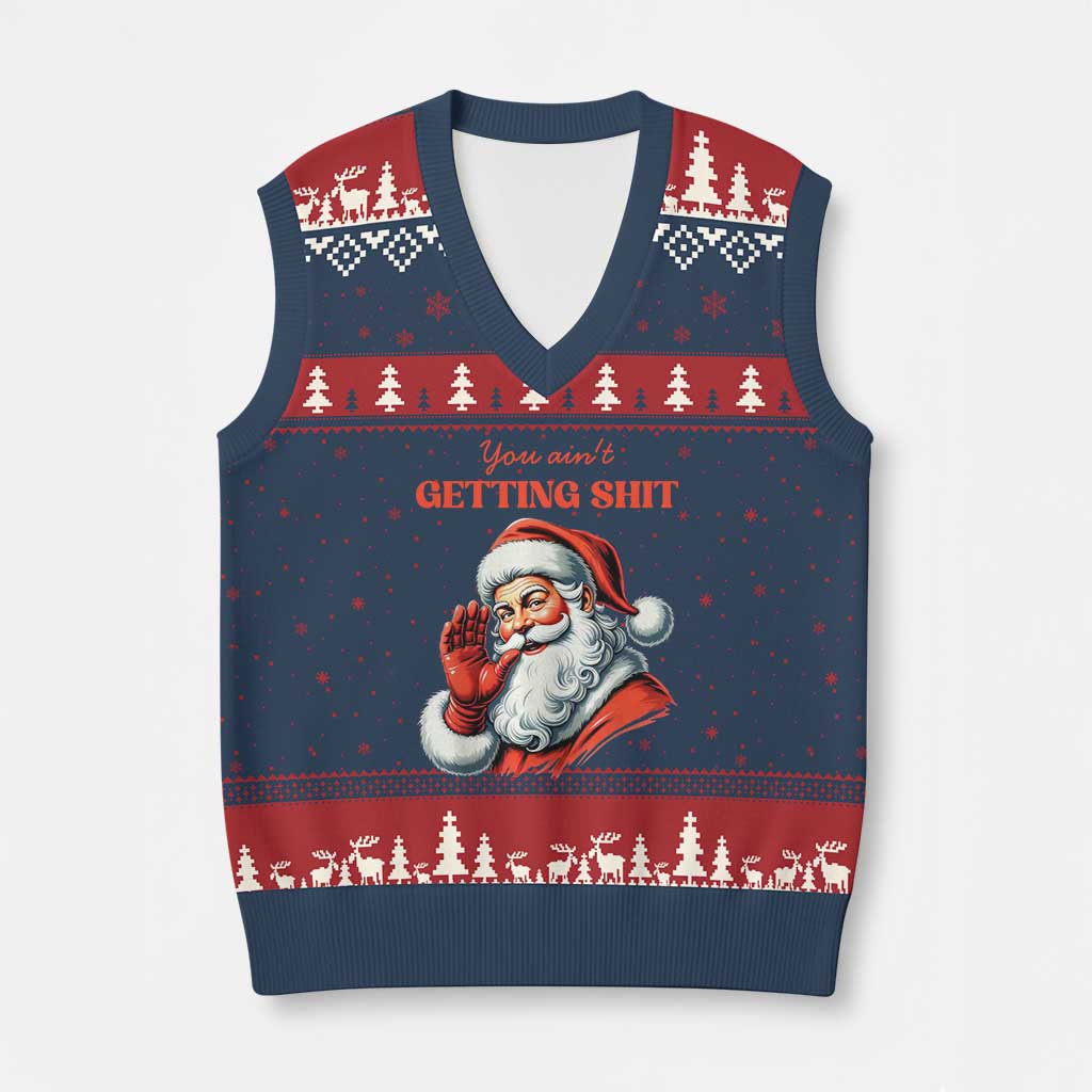 Funny Santa V-Neck Knit Sweater Vest You Ain't Getting Shit Retro - Wonder Print Shop