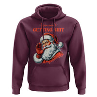 Funny Santa Hoodie You Ain't Getting Shit Retro