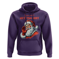 Funny Santa Hoodie You Ain't Getting Shit Retro