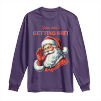 Funny Santa Long Sleeve Shirt You Ain't Getting Shit Retro