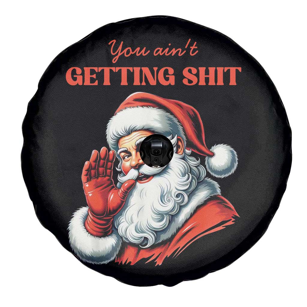 Funny Santa Spare Tire Cover You Ain't Getting Shit Retro