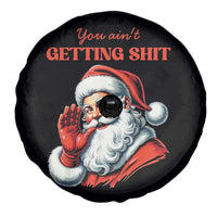 Funny Santa Spare Tire Cover You Ain't Getting Shit Retro