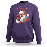 Funny Santa Sweatshirt You Ain't Getting Shit Retro - Wonder Print Shop