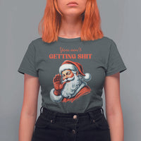 Funny Santa T Shirt For Women You Ain't Getting Shit Retro - Wonder Print Shop