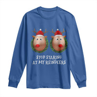 Funny Christmas Chest Joke Long Sleeve Shirt Stop Staring At My Reindeers Merry Titmas Boobs
