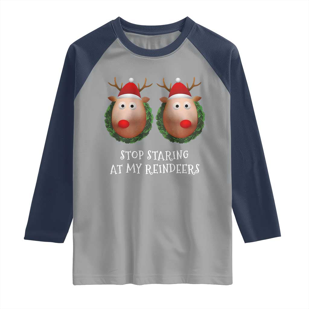 Funny Christmas Chest Joke Raglan Shirt Stop Staring At My Reindeers Merry Titmas Boobs