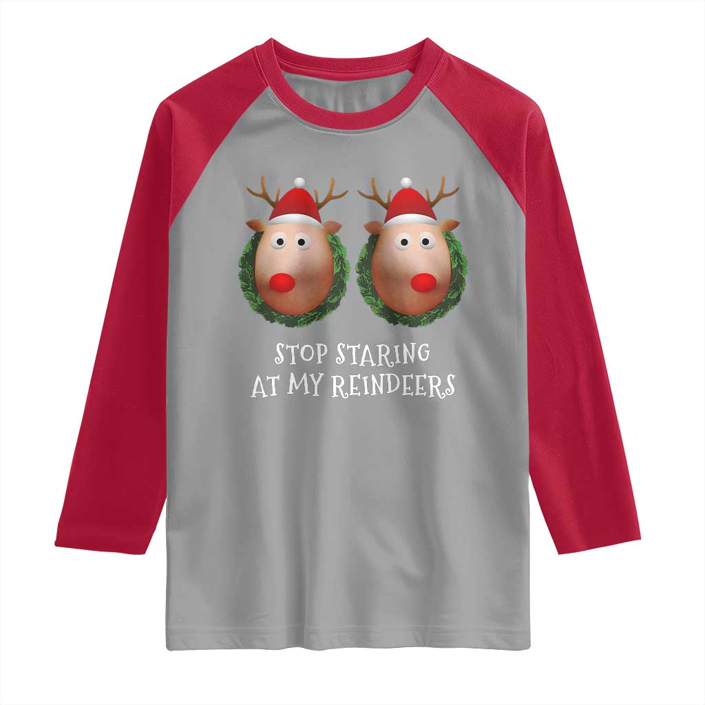 Funny Christmas Chest Joke Raglan Shirt Stop Staring At My Reindeers Merry Titmas Boobs