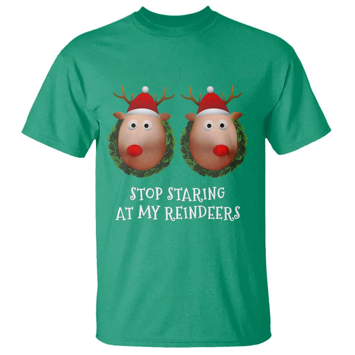 Funny Christmas Chest Joke T Shirt Stop Staring At My Reindeers Merry Titmas Boobs - Wonder Print Shop