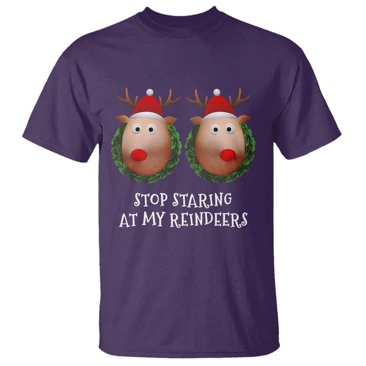 Funny Christmas Chest Joke T Shirt Stop Staring At My Reindeers Merry Titmas Boobs - Wonder Print Shop