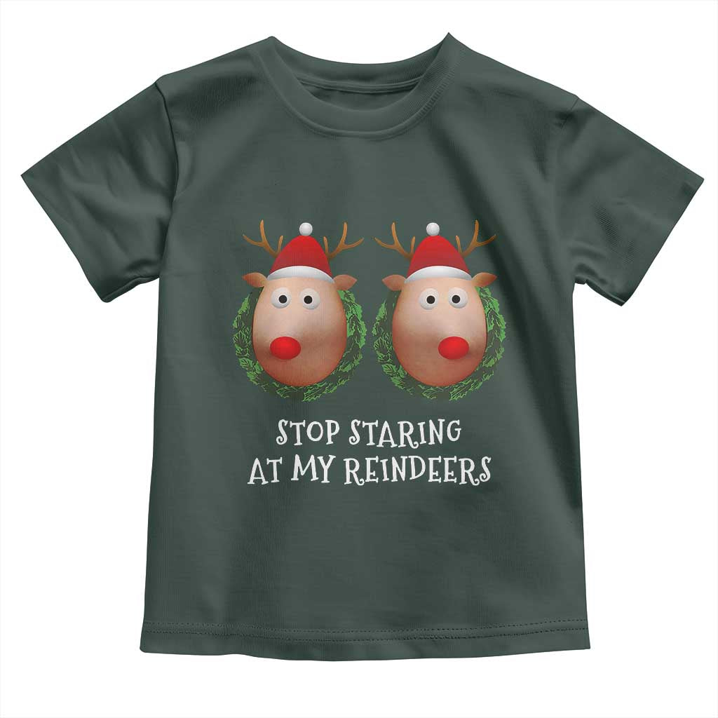 Funny Christmas Chest Joke Toddler T Shirt Stop Staring At My Reindeers Merry Titmas Boobs