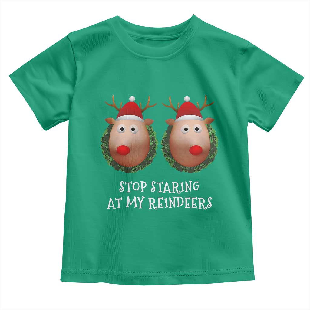 Funny Christmas Chest Joke Toddler T Shirt Stop Staring At My Reindeers Merry Titmas Boobs