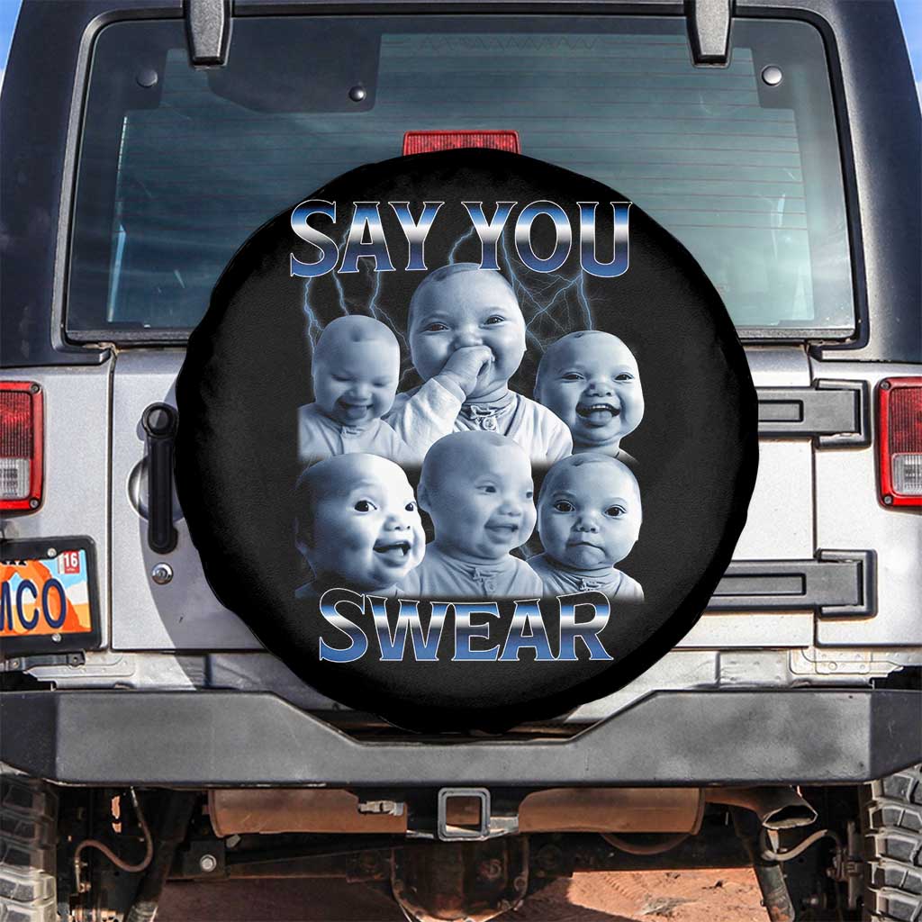 Funny Tuff Baby Meme Spare Tire Cover Say You Swear Viral AI Niche Baby Holding Back Laugh - Wonder Print Shop